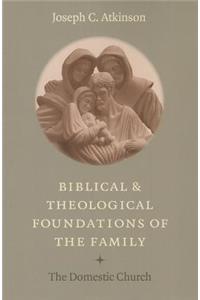 Biblical and Theological Foundations of the Family