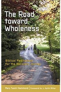 Road Toward Wholeness