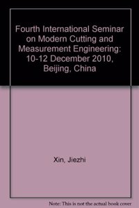 Fourth International Seminar on Modern Cutting and Measurement Engineering