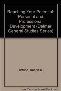 Reaching Your Potential: Personal and Professional Development (Delmar General Studies)