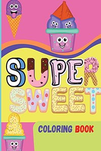 Super Sweet Coloring Book
