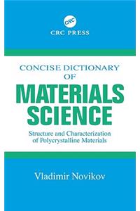 Concise Dictionary of Materials Science