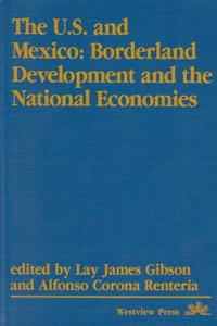 The U.S. and Mexico: Borderland Development and the National Economies