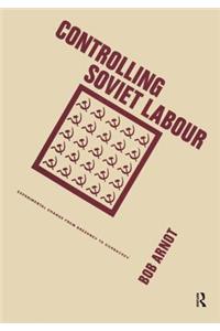 Controlling Soviet Labour