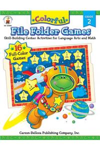 Colorful File Folder Games Grade 2: Skill-Building Center Activities for Language Arts and Math