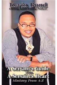 A Servant's Guide from a Servant's Heart; Ministry from A-Z