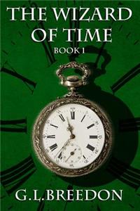 Wizard of Time (Book 1)