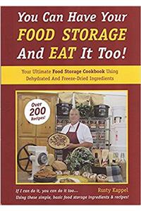 You Can Have Your Food Storage and Eat It Too!