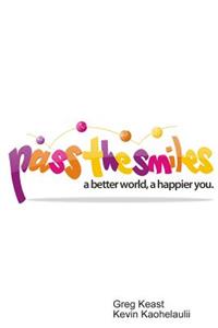 Pass The Smiles: A better world, a happier you.