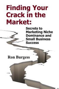 Finding Your Crack In The Market