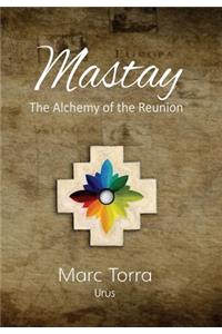 Mastay, The Alchemy of the Reunion