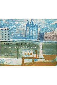 A Sense of Place: The Art of Helena Markson