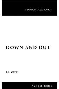 Down and Out