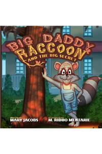 Big Daddy Raccoon and the Big Secret