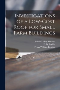 Investigations of a Low-cost Roof for Small Farm Buildings