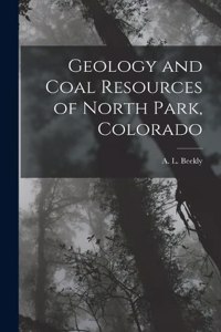 Geology and Coal Resources of North Park, Colorado