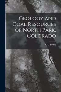 Geology and Coal Resources of North Park, Colorado