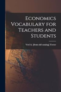 Economics Vocabulary for Teachers and Students