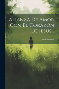 Alianza De Amor Con El Corazón De Jesús...