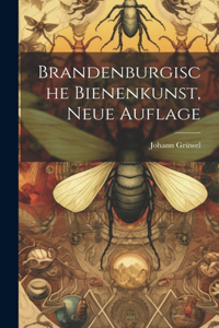 Brandenburgische Bienenkunst, Neue Auflage