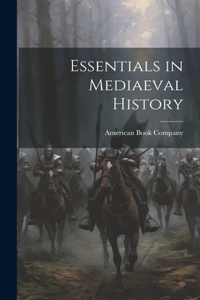 Essentials in Mediaeval History