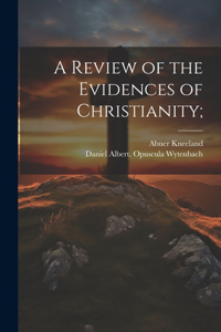 Review of the Evidences of Christianity;