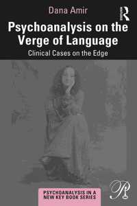 Psychoanalysis on the Verge of Language