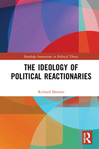 Ideology of Political Reactionaries