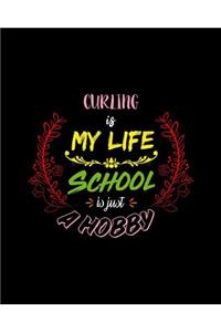 Curling Is My Life School Is Just A Hobby