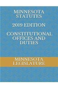 Minnesota Statutes 2019 Edition Constitutional Offices and Duties