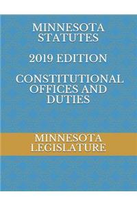 Minnesota Statutes 2019 Edition Constitutional Offices and Duties