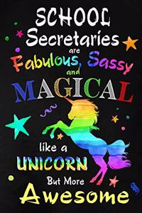 School Secretaries are Fabulous, Sassy and Magical