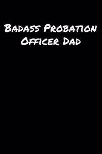 Badass Probation Officer Dad