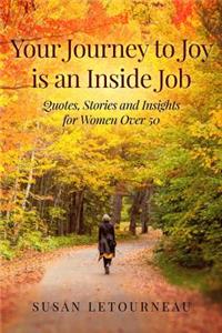 Your Journey to Joy is an Inside Job