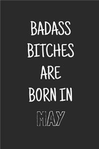 Badass bitches are born in may