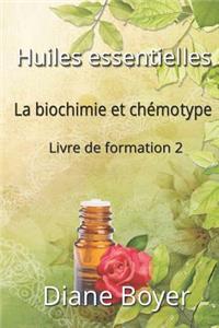 Huiles essentielles La biochimie et chémotype