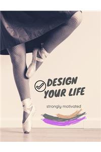 Design your life