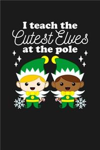 I Teach The Cutest Elves At The Pole