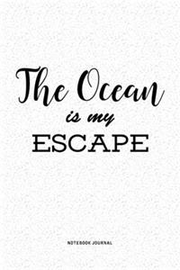 The Ocean Is My Escape