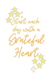 Start each day with a Grateful Heart