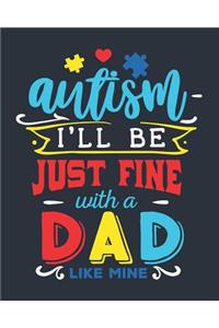 Autism I'll Be Just Fine with a Dad Like Mine