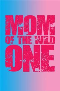 Mom Of The Wild One