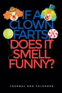 If A Clown Farts, Does It Smell Funny?