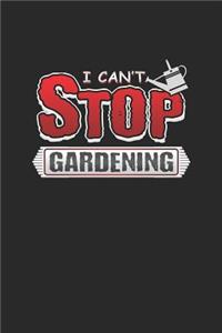 I Can't Stop Gardening
