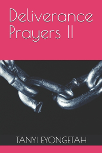 Deliverance Prayers II