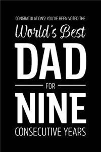 Congratulations! You've Been Voted The World's Best Dad for Nine Consecutive Years
