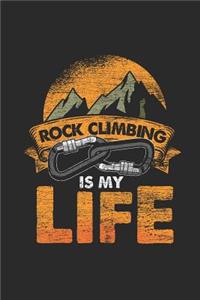 Rock Climbing Is My Life