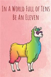 In A World Full of Tens Be An Eleven