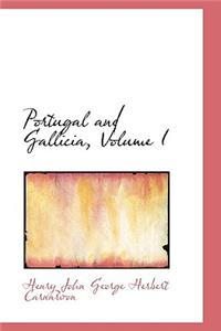 Portugal and Gallicia, Volume I