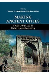 Making Ancient Cities